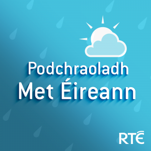 Podchraoladh Met Éireann le RTÉ