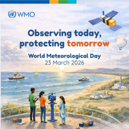 World Meteorological Day, 2026 - Observing Today, Protecting Tomorrow